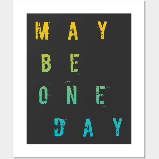 Maybe One Day / BLACK Wall Art by Bluespider